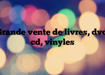 Grande vente de livres, dvd, cd, vinyles