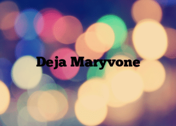 Deja Maryvone