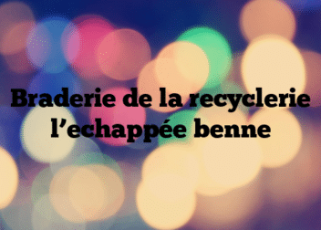 Braderie de la recyclerie l’echappée benne