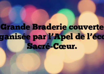 Grande Braderie couverte organisée par l’Apel de l’école Sacré-Cœur.